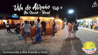 Conhecendo a Vila do Abraão  Ilha Grande a noite  Brasil  Parte 4 [upl. by Ahsiemak]