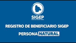 REGISTRO DE BENEFICIARIO SIGEP  PERSONA NATURAL [upl. by Nnaid409]