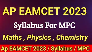 AP EAMCET Syllabus 2023  Maths Physics Chemistry Topic wise Detailed [upl. by Bluhm268]