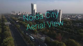 Noida City Aerial View 2024 [upl. by Arik95]