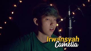 Irwansyah  Camelia Cover Chika Lutfi [upl. by Rives]