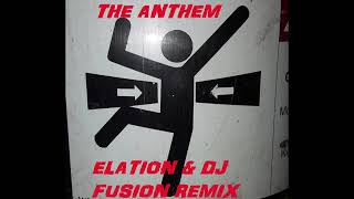 THE ANTHEM FEELS LIKE HEAVEN REMIX  ELATION DJ FUSION REMIX [upl. by Itsirk]