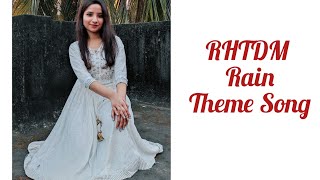 RHTDM Rain Theme Song  Dance Cover  Sangeet Dance Performance  Rodosee Basu [upl. by Hahsia637]