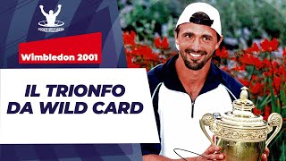 WIMBLEDON 2001 LA FAVOLA DI IVANISEVIC [upl. by Genisia]