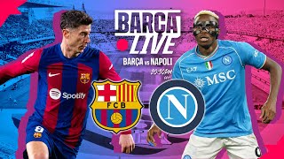 🔴 BARÇA LIVE  FC BARCELONA vs NAPOLI  UEFA CHAMPIONS LEAGUE ⚽ [upl. by Annyrb862]