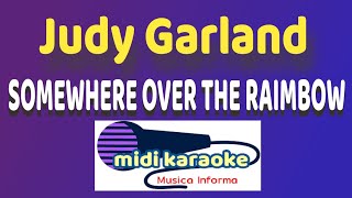 Judy Garland  SOMEWHERE OVER THE RAINBOW  karaoke [upl. by Eybbob]