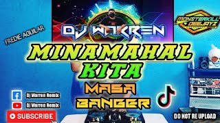 Minamahal Kita Fredie AguilarMasa Banger DjWarren Remix [upl. by Nyleuqaj]