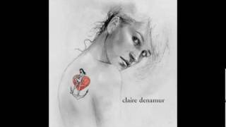 Claire Denamur  La mal aimée [upl. by Alexander]