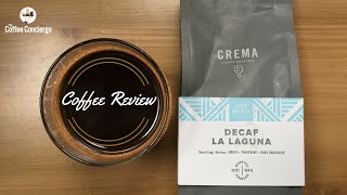 Crema Coffee Roasters  Decaf La Laguna Review [upl. by Durham]