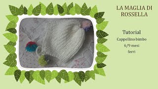 ❤🧡💛💕 Nuvola di lana cappellino handmade per neonato ai ferri 69 mesi passo passo facile [upl. by Eldorado]