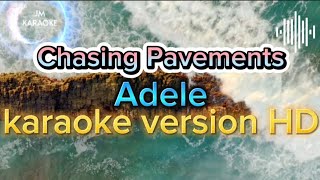 Chasing Pavements  Adele karaoke version HD [upl. by Twedy]