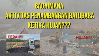 AKTIVITAS PENAMBANGAN BATUBARA KETIKA HUJAN [upl. by Buderus355]