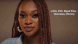 LOUI KiDi MaudElka  Hennessy Remix Official Music Video [upl. by Yvon]