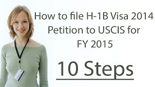 How to file H1B Visa 2016 Petition to USCIS for FY 2016 10 Steps [upl. by Aziaf879]