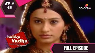 Balika Vadhu  बालिका वधू  Episode 45 [upl. by Yrneh867]