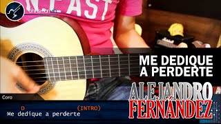 Como tocar Me Dedique a Perderte ALEJANDRO FERNANDEZ En guitarra ACORDES INTRO Christianvib [upl. by Adnicul]