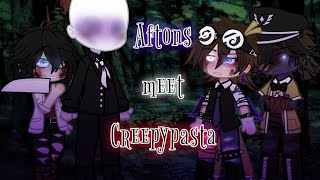 Aftons Meet Creepypasta  Gacha FNAF x Creepypasta  Warnings in Video [upl. by Manvil]