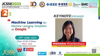 Machine Learning for Machine Learning Compilers at Google Phitchaya Phothilimthana JCSSE2023 [upl. by Pearman265]