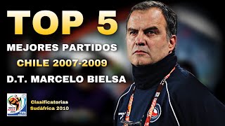 Los 5 mejores partidos del Chile de MARCELO BIELSA  Clasificatorias Sudáfrica 2010 [upl. by Napra]