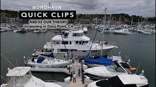 Nordhavn 8002 OURTHEORY christening in Dana Point CA [upl. by Walters]