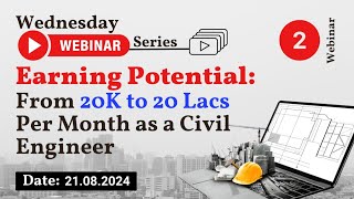 Webinar 2 Earning Potential From 20K to 20 Lacs Per Month as a Civil Engineer – 21082024 [upl. by Noryt]