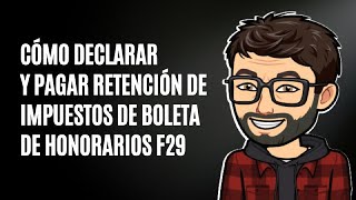 Cómo declarar y pagar retención de impuestos boleta de honorarios en el F29 en el SII [upl. by Claudine]