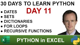 Python in Excel  Day 11  dates sets dictionaries for loops recursive functions [upl. by Otreblif]