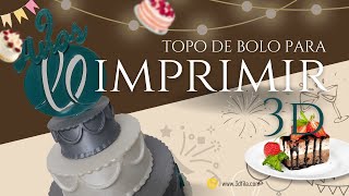 Topo de Bolo para Imprimir 3D [upl. by Ddene358]