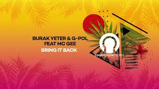 Burak Yeter amp GPol  Bring It Back ft Mc Gee [upl. by Tol]