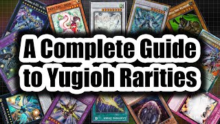 A Complete Guide to Yugioh Rarities [upl. by Hewett308]