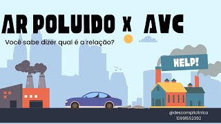 🧠 AVC E POLUIÇÃO DO AR 🧠 [upl. by Gwendolen]