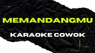 karaoke memandangmu nada cowok [upl. by Artenehs845]