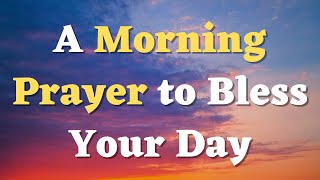 Place God Above All Else  A Powerful Morning Prayer for Today [upl. by Margaret108]