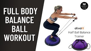 FULL BODY BALANCE BALL WORKOUT with ATIVAFIT BALANCE BALL [upl. by Berl]