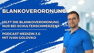 Blankoverordnung I Nur für Schulterschmerzen I Podcast Medizin 30 I Ep 43 [upl. by Houston875]