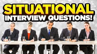 TOP 7 SITUATIONAL Interview Questions amp ANSWERS [upl. by Nire]