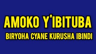 Amoko Yibituba Biryoha Cyane Kurusha Ibindi Kwisi Urunana RWO kuwa Kane  AGASOBANUYE kurukundo [upl. by Radford]