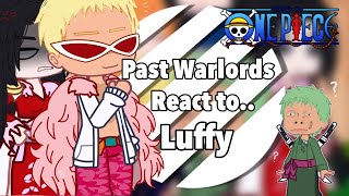 Past Warlords React to Luffy  One Piece [upl. by Diva545]