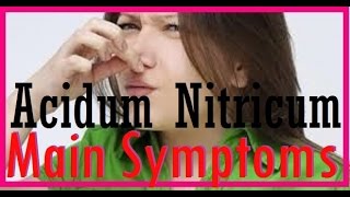 Acidum nitricum  Nitric Acidum  Nitric Acid  Nitac  Homeopathic Medicine  Main Symptoms [upl. by Enirak]