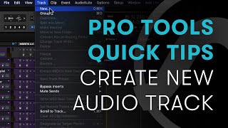 Pro Tools Quick Tips Create New Audio Track [upl. by Alvin]