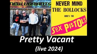 Pretty Vacant Sex Pistols cover  New Variants 2024 [upl. by Kina372]