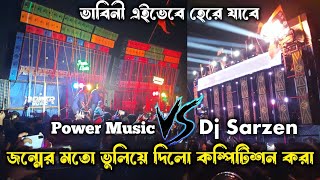 Dj Sarzen vs Power Music কম্পিটিশন😡 আসল কিং👑 কে সেটা বুঝিয়ে দিলো 💪Odisha box Competition [upl. by Thacher]