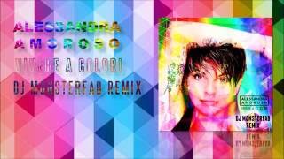 Alessandra Amoroso  Vivere A Colori MonsterFab Remix Audio [upl. by Silisav766]