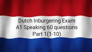 Dutch Inburgering Exam  A1 speaking 60 questions [upl. by Rese615]