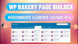 Wpbakery Page Builder Tutorial For Beginners 2021  Lecture 6  Woocommerce [upl. by Ilesara]