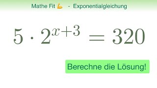 🏋️‍♀️ Mathe Fit 24  Wir lösen eine Exponentialgleichung  ohne Logarithmus [upl. by Monah]