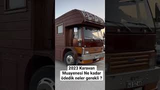 2023 karavan muayene fiyatları ve neler gerekli bir bakalım karavan fordcargo [upl. by Htrow]