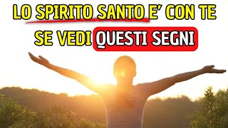 10 SEGNALI chiari che lo SPIRITO SANTO opera nella tua VITA COME riconoscerli mente consapevole [upl. by Ynner487]