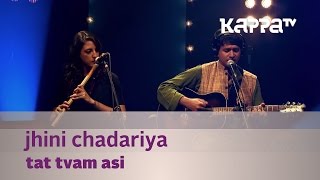 Jhini Chadariya  Tat Tvam Asi  Music Mojo Season 2  Kappa TV [upl. by Rengia]