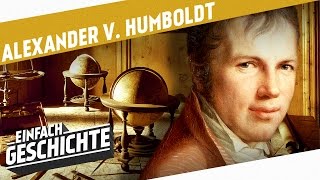 Alexander von Humboldt  Der große Entdecker l DIE INDUSTRIELLE REVOLUTION [upl. by Flory498]